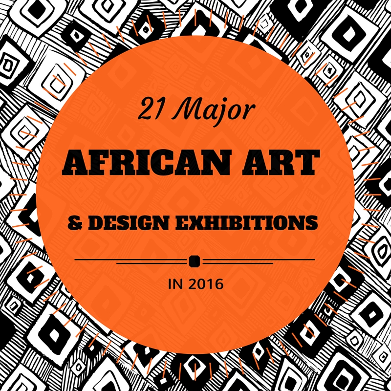 21 major African Art & Exhibitions in 2016